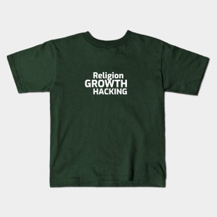 Religion Growth Hacking Kids T-Shirt